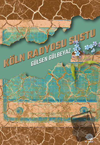 Köln Radyosu Sustu - Gülsen Gülbeyaz - Ters Kule Yayınları - Fiyatı - 