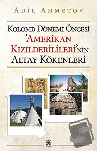 Kolomb Dönemi Öncesi 'Amerikan Kızılderilileri'nin Altay Kökenleri - A