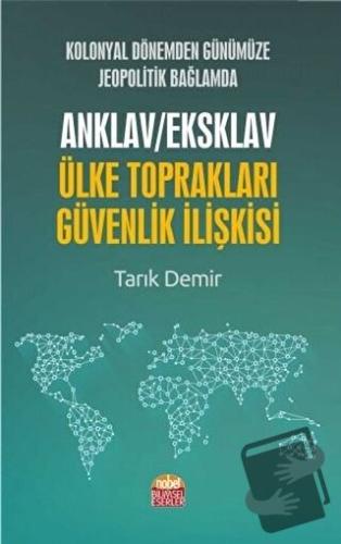 Kolonyal Dönemden Günümüze Jeopolitik Bağlamda Anklav / Eksklav Ülke T