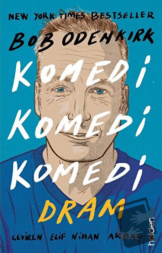 Komedi Komedi Komedi Dram - Bob Odenkirk - Holden Kitap - Fiyatı - Yor