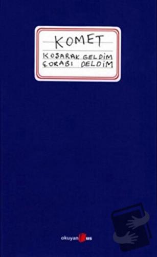 Komet Koşarak Geldim Çorabı Deldim - Esen Gür - Okuyan Us Yayınları - 