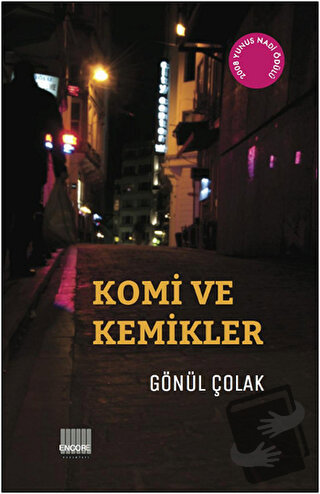 Komi ve Kemikler - Gönül Çolak - Encore Yayınları - Fiyatı - Yorumları