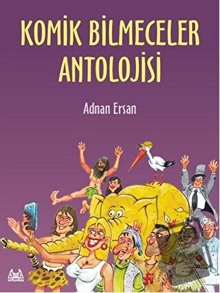 Komik Bilmeceler Antolojisi - Adnan Ersan - Arkadaş Yayınları - Fiyatı