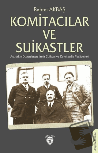 Komitacılar ve Suikastler - Rahmi Akbaş - Dorlion Yayınları - Fiyatı -