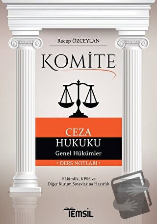 Komite Ceza Hukuku Genel Hükümler - Recep Özceylan - Temsil Kitap - Fi