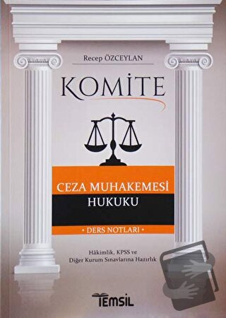 Komite Ceza Muhakemesi Hukuku Ders Notları - Recep Özceylan - Temsil K