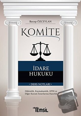 Komite İdare Hukuku - Recep Özceylan - Temsil Kitap - Fiyatı - Yorumla