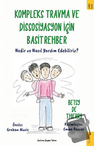 Kompleks Travma ve Dissosiyasyon için Basit Rehber - Betsy de Thierry 