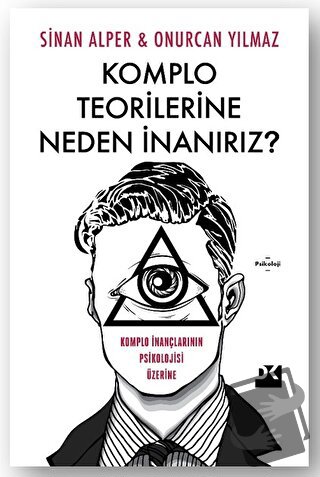 Komplo Teorilerine Neden İnanırız? - Onurcan Yılmaz - Doğan Kitap - Fi