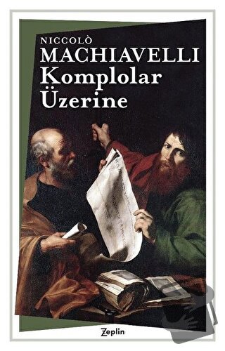 Komplolar Üzerine - Niccolo Machiavelli - Zeplin Kitap - Fiyatı - Yoru