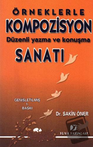 Kompozisyon Sanatı - Sakin Öner - Yuva Yayınları - Fiyatı - Yorumları 