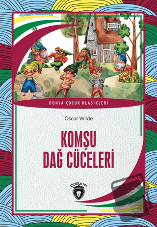 Komşu Dağ Cüceleri - Oscar Wilde - Dorlion Yayınları - Fiyatı - Yoruml