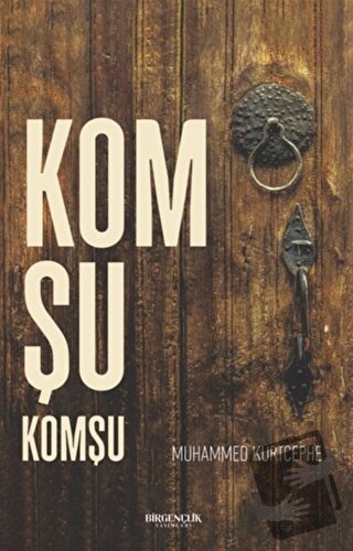 Komşu Komşu - Muhammed Kurtcephe - Bir Gençlik Yayınları - Fiyatı - Yo