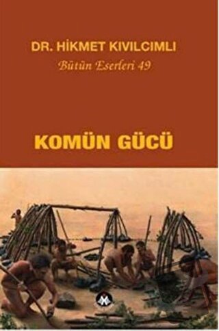 Komün Gücü - Hikmet Kıvılcımlı - Sosyal İnsan Yayınları - Fiyatı - Yor