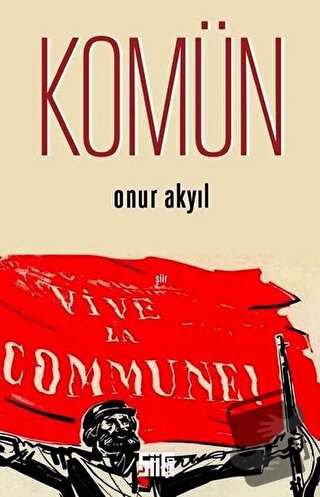 Komün - Onur Akyıl - Şiirden Yayıncılık - Fiyatı - Yorumları - Satın A