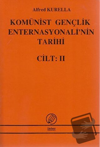 Komünist Gençlik Enternasyonali'nin Tarihi Cilt:2 - Alfred Kurella - İ