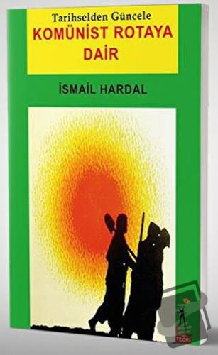 Komünist Rotaya Dair - İsmail Hardal - El Yayınları - Fiyatı - Yorumla