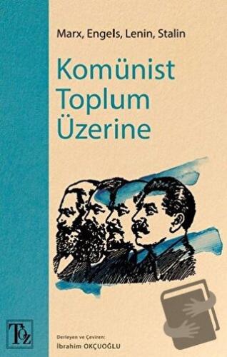 Komünist Toplum Üzerine - Kolektif - Töz Yayınları - Fiyatı - Yorumlar