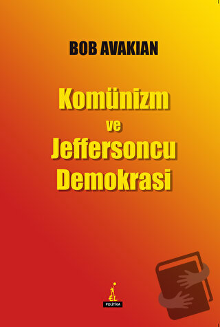 Komünizm ve Jeffersoncu Demokrasi - Bob Avakian - El Yayınları - Fiyat