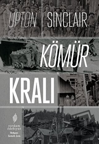 Kömür Kralı - Upton Sinclair - Yordam Edebiyat - Fiyatı - Yorumları - 