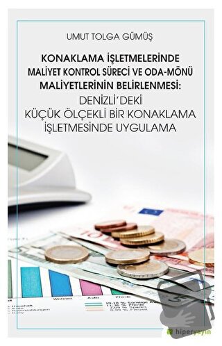 Konaklama İşletmelerinde Maliyet Kontrol Süreci ve Oda - Mönü Maliyetl