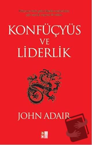 Konfüçyüs ve Liderlik - John Adair - Babıali Kültür Yayıncılığı - Fiya