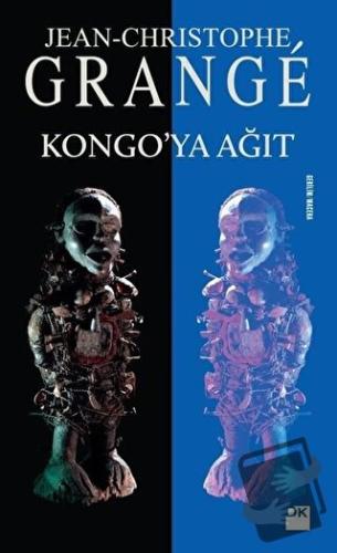 Kongo’ya Ağıt - Jean-Christophe Grange - Doğan Kitap - Fiyatı - Yoruml