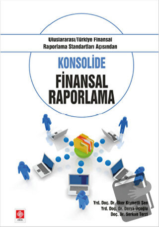 Konsolide Finansal Raporlama - Derya Üçoğlu - Ekin Basım Yayın - Fiyat