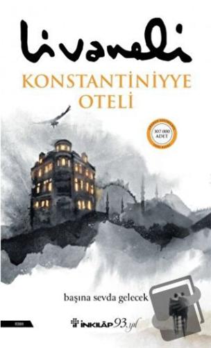 Konstantiniyye Oteli (Ciltli) - Zülfü Livaneli - İnkılap Kitabevi - Fi