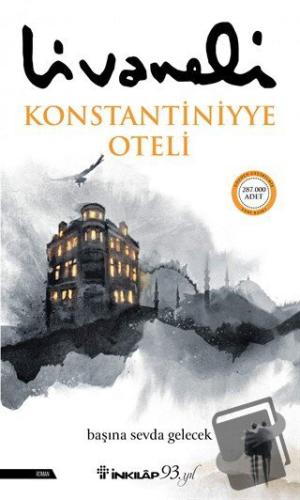 Konstantiniyye Oteli - Zülfü Livaneli - İnkılap Kitabevi - Fiyatı - Yo