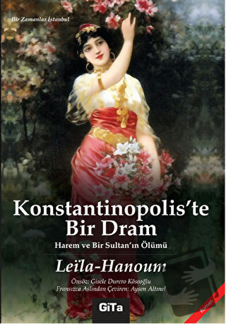 Konstantinopolis'te Bir Dram - Leila Hanoum - Gita Yayınları - Fiyatı 