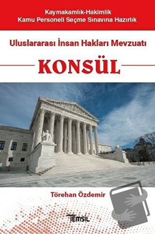 Konsül - Uluslararası İnsan Hakları Mevzuatı - Törehan Özdemir - Temsi