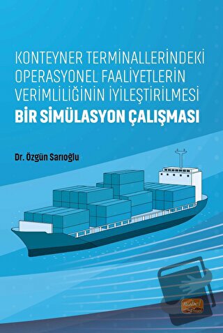 Konteyner Terminallerindeki Operasyonel Faaliyetlerin Verimliliğinin İ