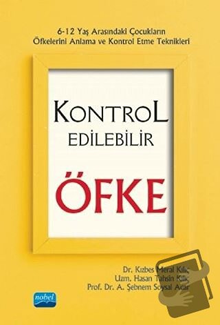 Kontrol Edilebilir Öfke - A. Şebnem Soysal Acar - Nobel Akademik Yayın