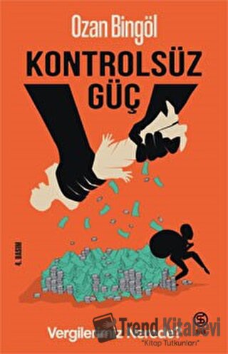 Kontrolsüz Güç - Vergilerimiz Nerede? - Ozan Bingöl - Sia Kitap - Fiya