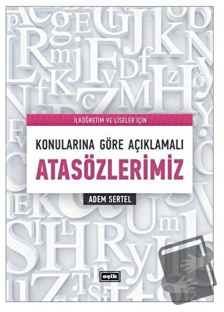 Konularına Göre Açıklamalı Atasözlerimiz - Adem Sertel - Eşik Yayınlar