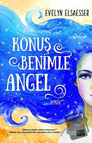 Konuş Benimle Angel - Evelyn Elsaesser Valarino - Carpe Diem Kitapları