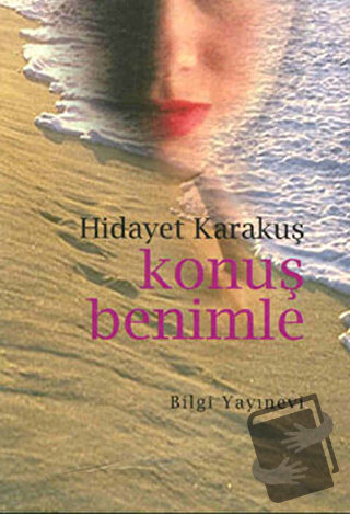 Konuş Benimle - Hidayet Karakuş - Bilgi Yayınevi - Fiyatı - Yorumları 