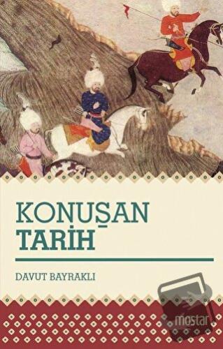 Konuşan Tarih - Davut Bayraklı - Mostar Yayınları - Fiyatı - Yorumları