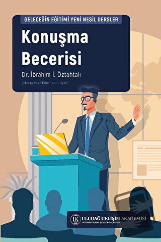 Konuşma Becerisi - İbrahim İ. Öztahtalı - Uludağ Gelişim Akademisi - F