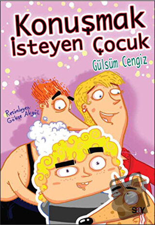 Konuşmak İsteyen Çocuk - Bıcırık Kitaplar - Gülsüm Cengiz - Say Çocuk 