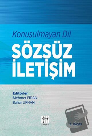 Konuşulmayan Dil Sözsüz İletişim - Mehmet Fidan - Gazi Kitabevi - Fiya