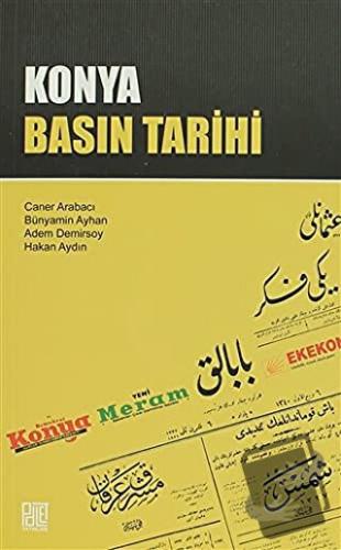 Konya Basın Tarihi - Adem Demirsoy - Palet Yayınları - Fiyatı - Yoruml