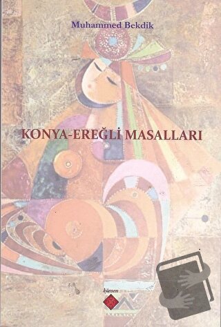 Konya-Ereğli Masalları - Muhammed Bekdik - Kömen Yayınları - Fiyatı - 