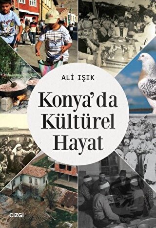 Konya'da Kültürel Hayat - Ali Işık - Çizgi Kitabevi Yayınları - Fiyatı