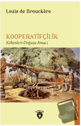 Kooperatifçilik Kökenler - Doğa - Hizmetler - Louis de Brouckere - Dor