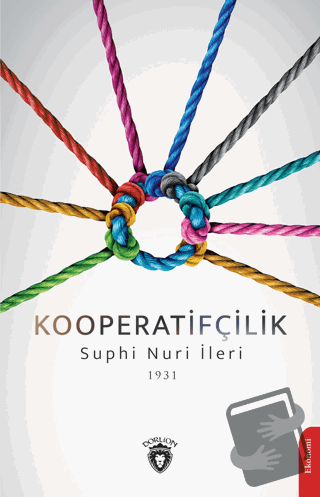 Kooperatifçilik - Suphi Nuri İleri - Dorlion Yayınları - Fiyatı - Yoru