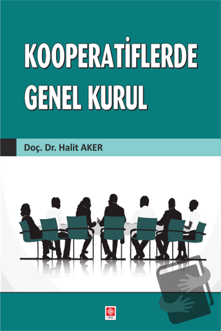 Kooperatiflerde Genel Kurul - Halit Aker - Ekin Basım Yayın - Fiyatı -