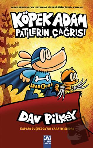 Köpek Adam - 6 / Patilerin Çağrısı - Dav Pilkey - Altın Kitaplar - Fiy