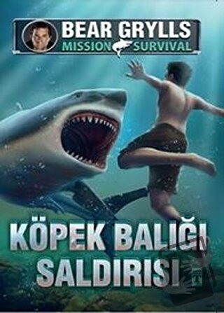 Köpek Balığı Saldırısı - Mission Survival - Bear Grylls - Genç Timaş -